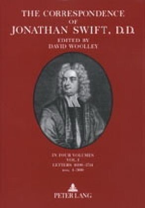 The Correspondence of Jonathan Swift, D. D. : In Four Volumes Plus Index Volume- Volume I: Letters 1690-1714, Nos. 1-300 (Hardcover)