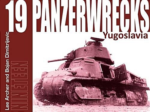 Panzerwrecks 19 : Yugoslavia (Paperback)