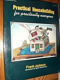 Practical Housebuilding for Practically Everyone (McGraw-Hill/VTX series) (Paperback)