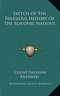 Sketch of the Religious History of the Slavonic Nations (Hardcover)