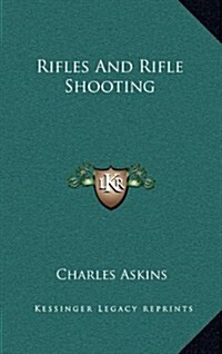 Rifles and Rifle Shooting (Hardcover)