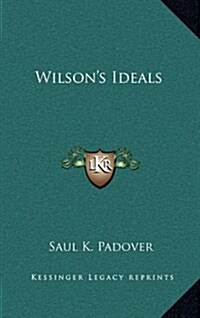 Wilsons Ideals (Hardcover)