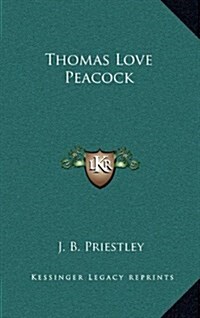 Thomas Love Peacock (Hardcover)