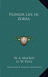 Pioneer Life in Zorra (Hardcover)