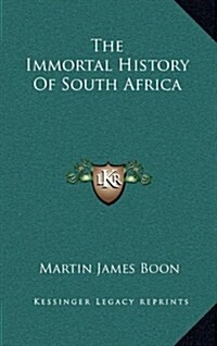 The Immortal History of South Africa (Hardcover)