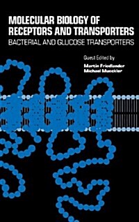 Molecular Biology of Receptors and Transporters: Bacterial and Glucose Transporters: Volume 137a (Hardcover)