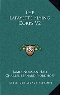 The Lafayette Flying Corps V2 (Hardcover)