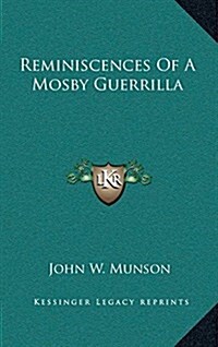 Reminiscences of a Mosby Guerrilla (Hardcover)