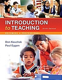 Revel for Introduction to Teaching: Becoming a Professional with Loose-Leaf Version [With Access Code] (Loose Leaf, 6)
