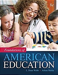 Foundations of American Education, Enhanced Pearson Etext with Loose-Leaf Version -- Access Card Package [With Access Code] (Loose Leaf, 8)