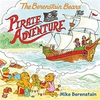 The Berenstain Bears Pirate Adventure (Paperback)
