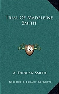 Trial of Madeleine Smith (Hardcover)
