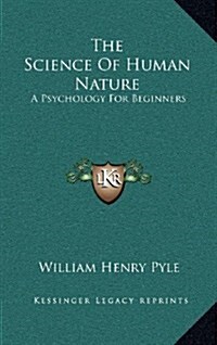 The Science of Human Nature: A Psychology for Beginners (Hardcover)