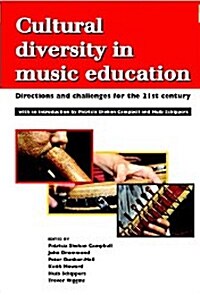 Cultural Diversity in Music Education: Directions and Challenges for the 21st Century (Paperback, General)