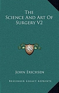 The Science and Art of Surgery V2 (Hardcover)