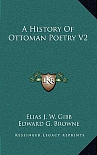 A History of Ottoman Poetry V2 (Hardcover)