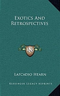 Exotics and Retrospectives (Hardcover)