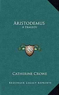 Aristodemus: A Tragedy (Hardcover)