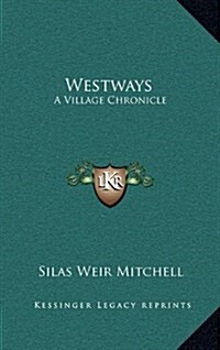 Westways: A Village Chronicle (Hardcover)
