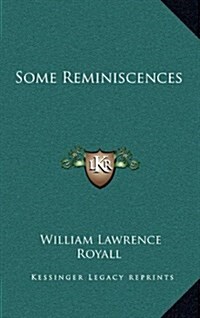 Some Reminiscences (Hardcover)