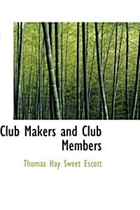 Club Makers and Club Members (Hardcover)