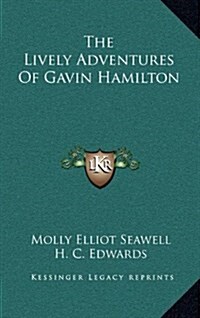 The Lively Adventures of Gavin Hamilton (Hardcover)