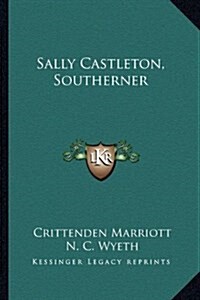 Sally Castleton, Southerner (Hardcover)