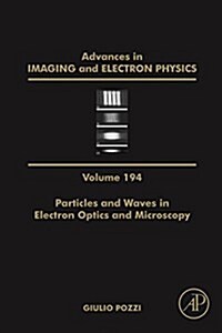 Particles and Waves in Electron Optics and Microscopy: Volume 194 (Hardcover)