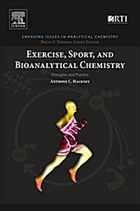 Exercise, Sport, and Bioanalytical Chemistry: Principles and Practice (Paperback)
