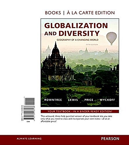 Globalization and Diversity: Geography of a Changing World, Books a la Carte Edition (Loose Leaf, 5)