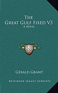 The Great Gulf Fixed V3 (Hardcover)