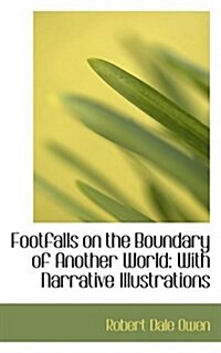 Footfalls on the Boundary of Another World: With Narrative Illustrations (Hardcover)