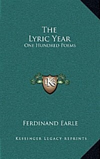 The Lyric Year: One Hundred Poems (Hardcover)