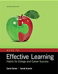 Keys to Effective Learning: Habits for College and Career Success (Paperback, 7)
