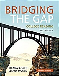 Bridging the Gap Plus Mylab Reading with Pearson Etext -- Access Card Package [With Access Code] (Paperback, 12)