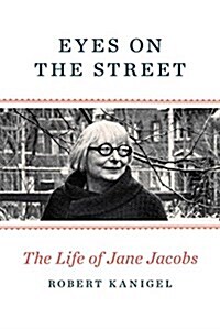 Eyes on the Street: The Life of Jane Jacobs (Hardcover, Deckle Edge)
