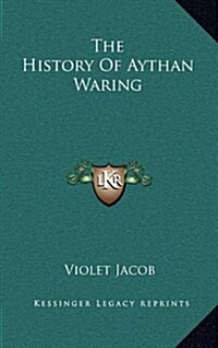 The History of Aythan Waring (Hardcover)