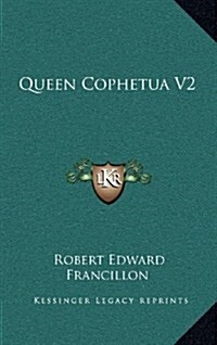 Queen Cophetua V2 (Hardcover)