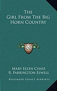 The Girl from the Big Horn Country (Hardcover)