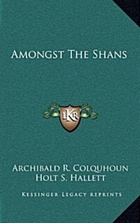 Amongst the Shans (Hardcover)