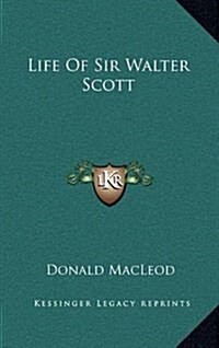 Life of Sir Walter Scott (Hardcover)