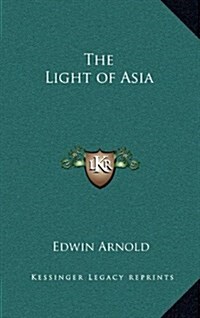 The Light of Asia (Hardcover)
