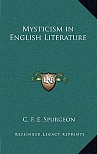 Mysticism in English Literature (Hardcover)