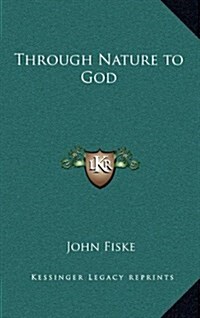 Through Nature to God (Hardcover)