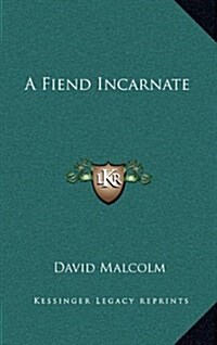 A Fiend Incarnate (Hardcover)