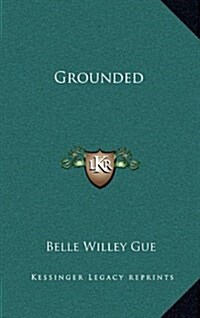 Grounded (Hardcover)