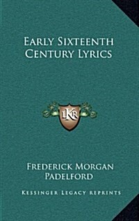 Early Sixteenth Century Lyrics (Hardcover)