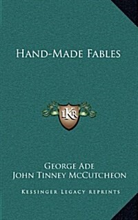 Hand-Made Fables (Hardcover)