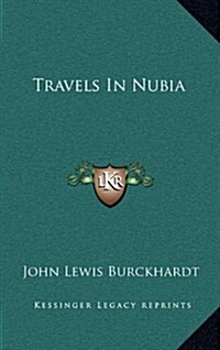 Travels in Nubia (Hardcover)