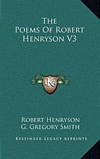 The Poems of Robert Henryson V3 (Hardcover)